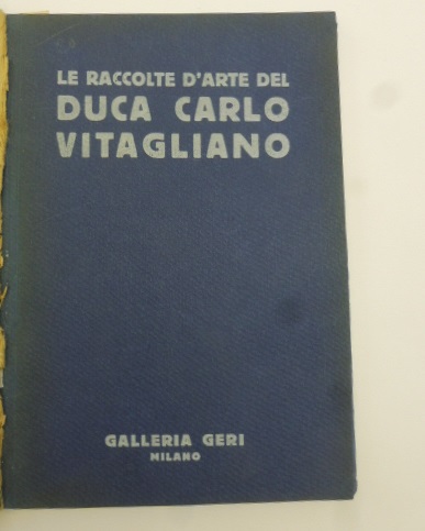 Le raccolte d'arte del Duca Carlo Vitagliano di Napoli
